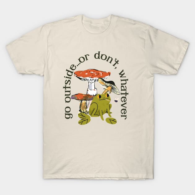 Go Outside...or don't, whatever Frog and Mushrooms T-Shirt by Perpetual Brunch